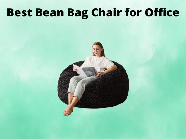 What Is The Best Bean Bag Chair for Office [In 2025]