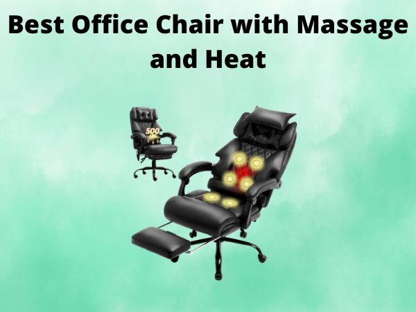 What Is The Best Office Chair with Massage and Heat [In 2025]
