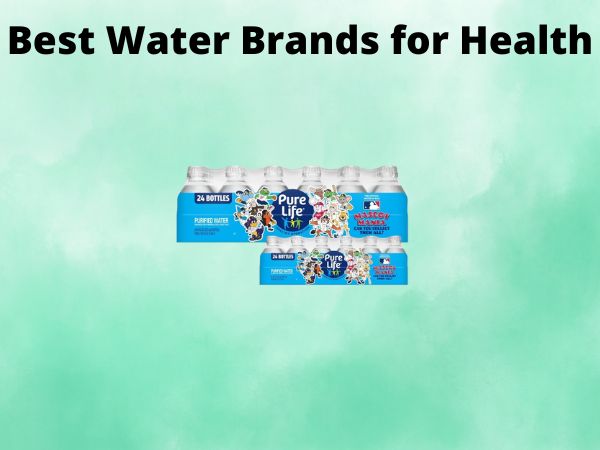 5 Best Water Brands for Health [In 2025]