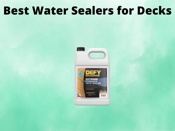 5 Best Water Sealers for Decks [In 2025]