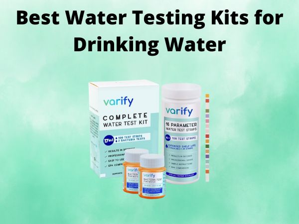 5 Best Water Testing Kits for Drinking Water [In 2025]