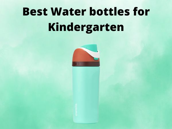 5 Best Water bottles for Kindergarten [In 2025]