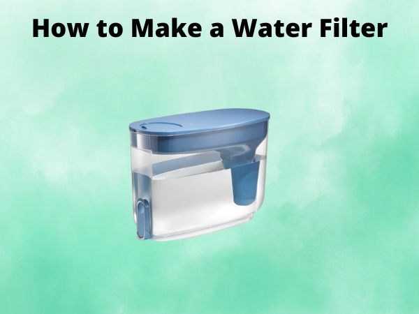 How to Make a Water Filter Using Simple Household Items