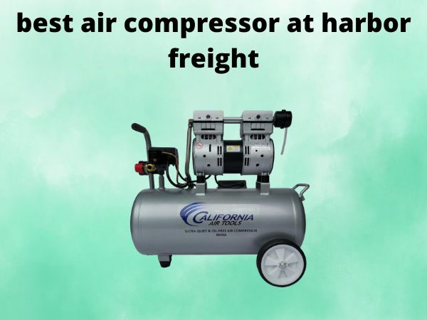 best air compressor at harbor freight