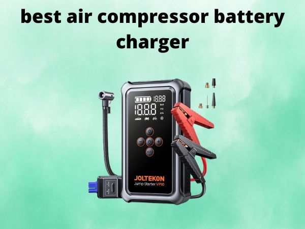 best air compressor battery charger