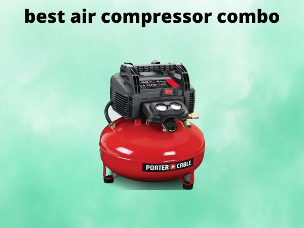 best air compressor combo