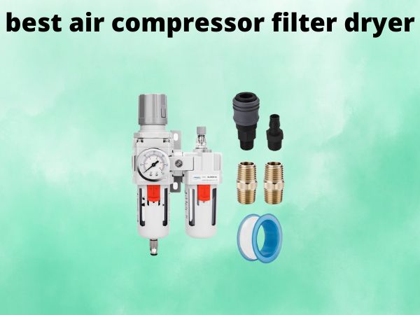 best air compressor filter dryer