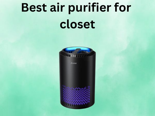 Best air purifier for closet