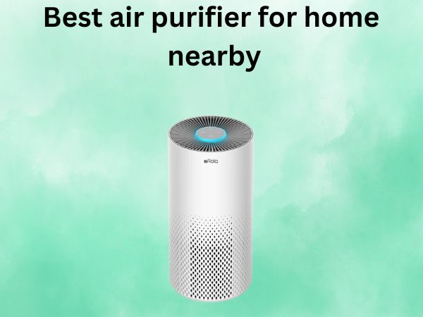 Best air purifier for home nearby
