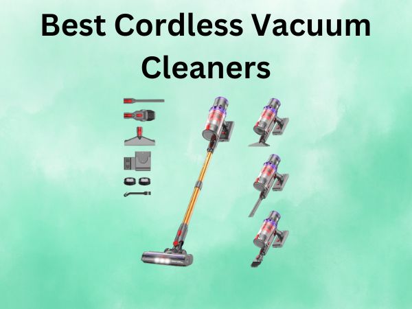Best Cordless Vacuum Cleaners