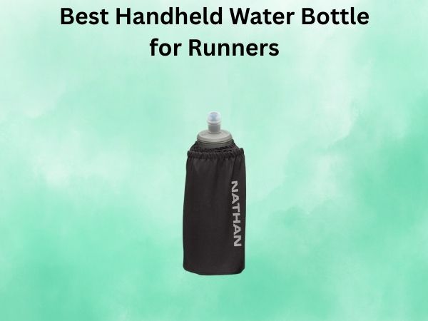 Best Handheld Water Bottle for Runners