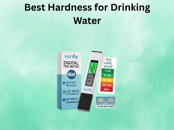 Best Hardness for Drinking Water