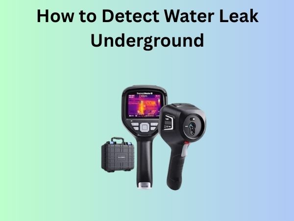 How to Detect Water Leak Underground