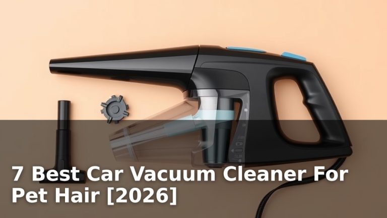 7 Best Car Vacuum Cleaner For Pet Hair [2026]