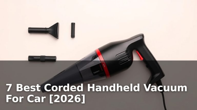 7 Best Corded Handheld Vacuum For Car [2026]