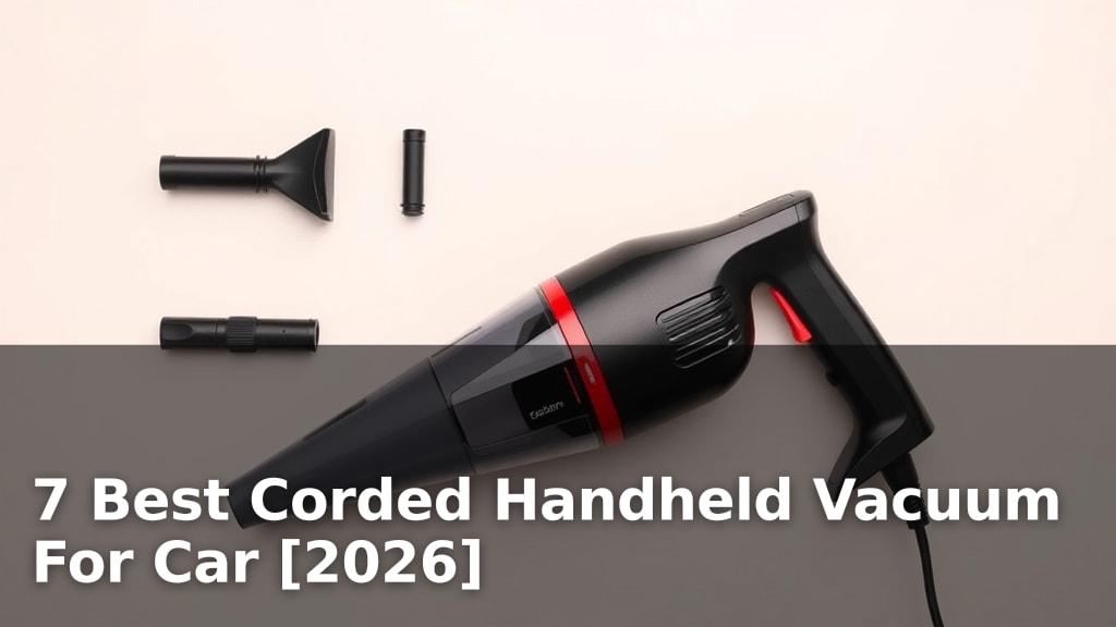7 Best Corded Handheld Vacuum For Car [2026]
