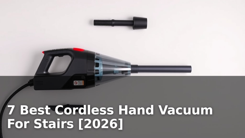 7 Best Cordless Hand Vacuum For Stairs [2026]