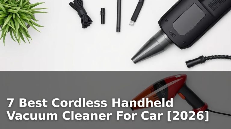 7 Best Cordless Handheld Vacuum Cleaner For Car [2026]