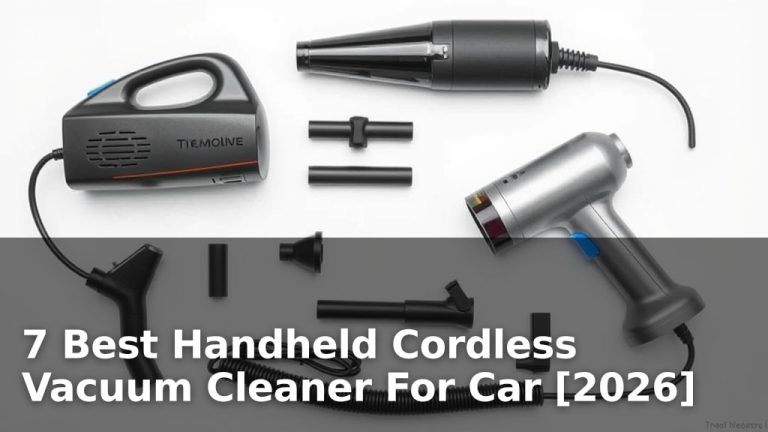 7 Best Handheld Cordless Vacuum Cleaner For Car [2026]
