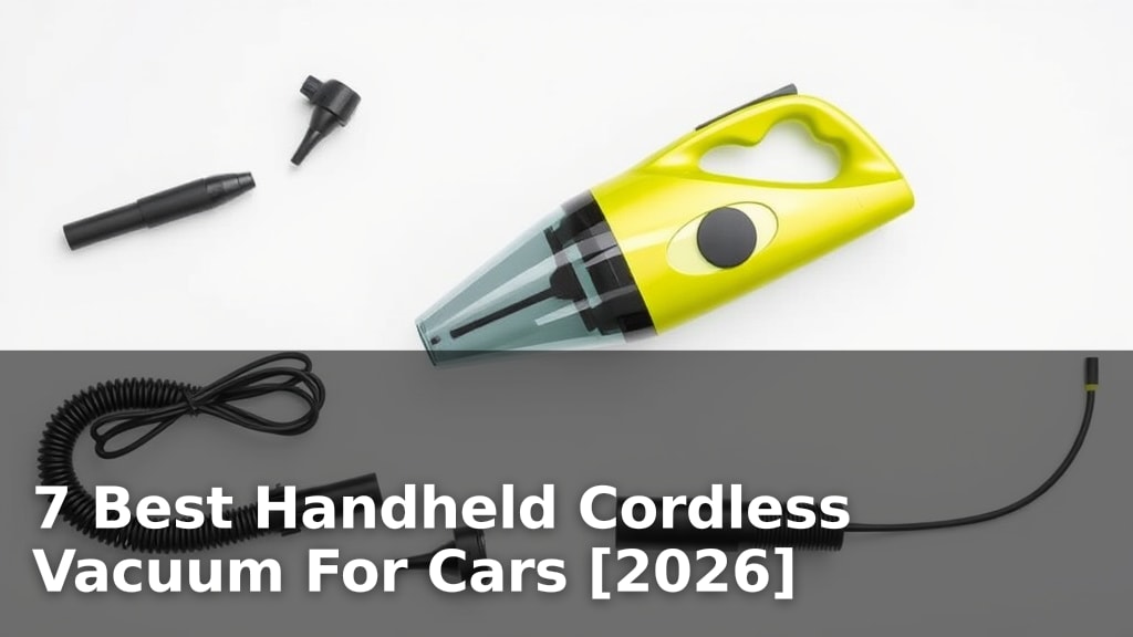 7 Best Handheld Cordless Vacuum For Cars [2026]