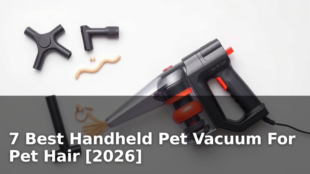 7 Best Handheld Pet Vacuum For Pet Hair [2026]