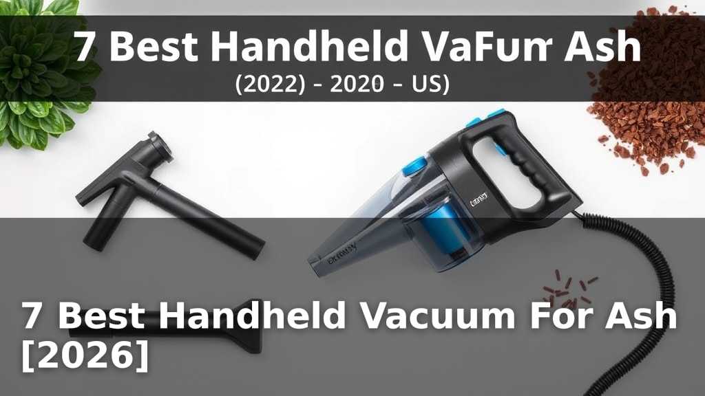 7 Best Handheld Vacuum For Ash [2026]