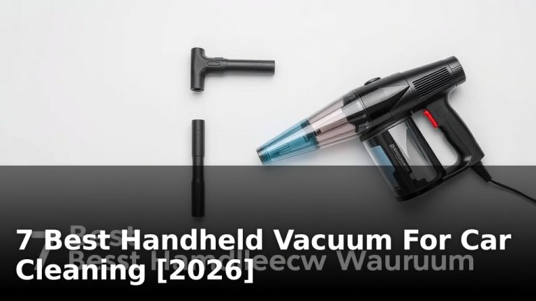 7 Best Handheld Vacuum For Car Cleaning [2026]