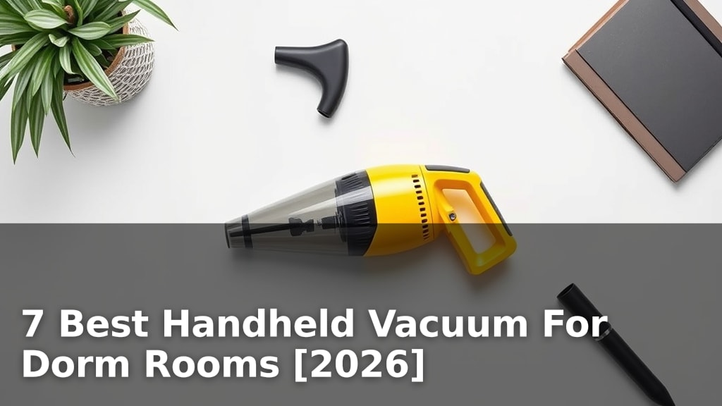 7 Best Handheld Vacuum For Dorm Rooms [2026]