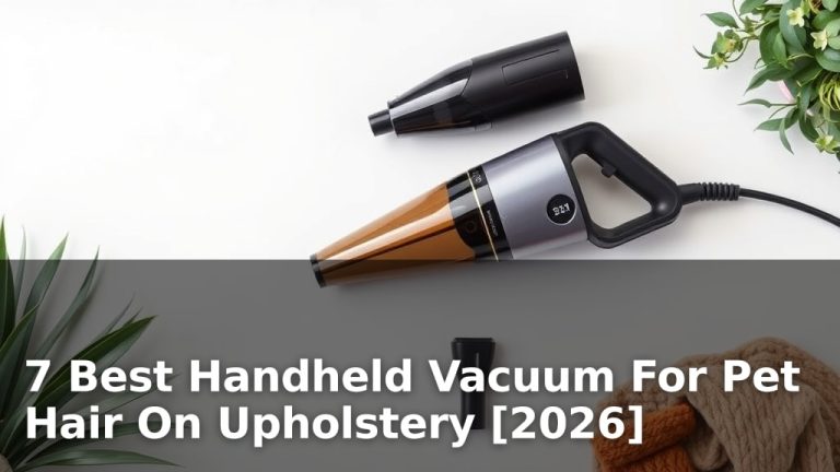 7 Best Handheld Vacuum For Pet Hair On Upholstery [2026]