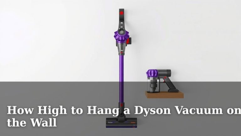 How High to Hang a Dyson Vacuum on the Wall