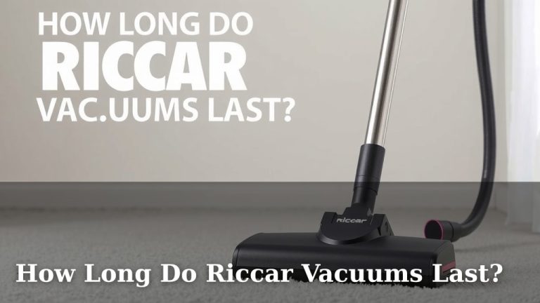How Long Do Riccar Vacuums Last?