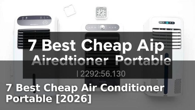 7 Best Cheap Air Conditioner Portable [2026]