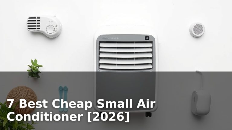 7 Best Cheap Small Air Conditioner [2026]