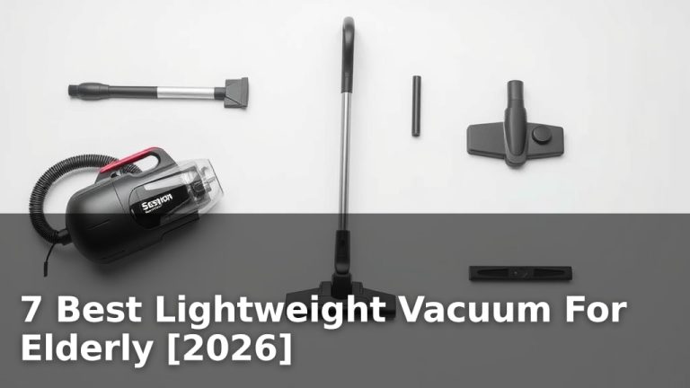 7 Best Lightweight Vacuum For Elderly [2026]