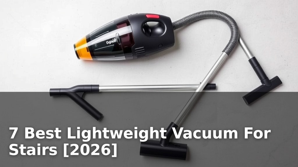 7 Best Lightweight Vacuum For Stairs [2026]
