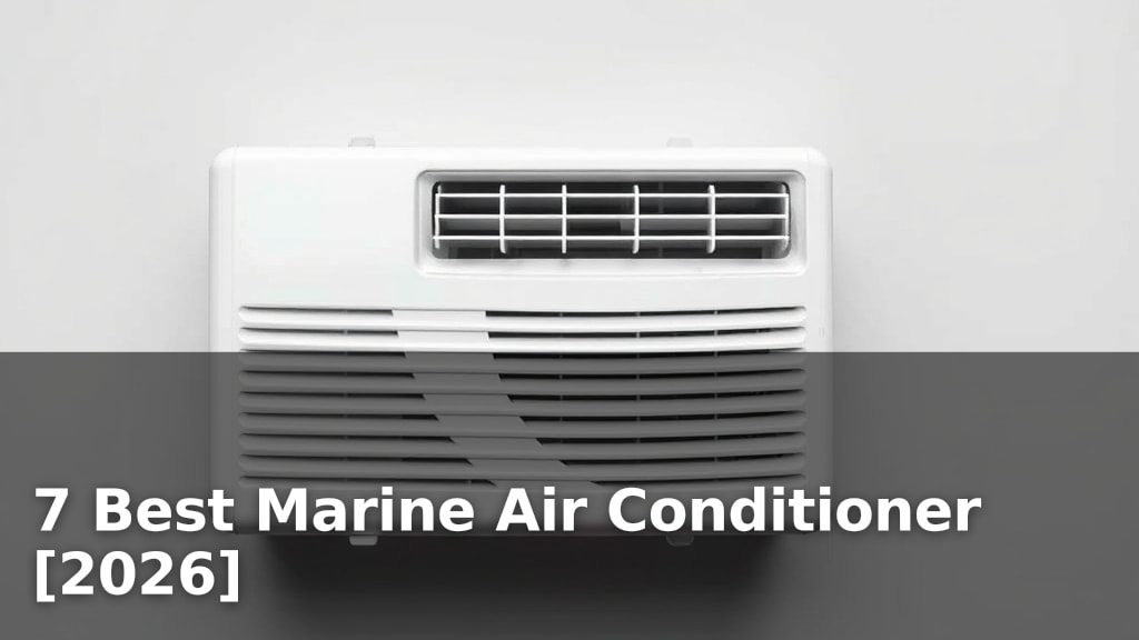 7 Best Marine Air Conditioner [2026]