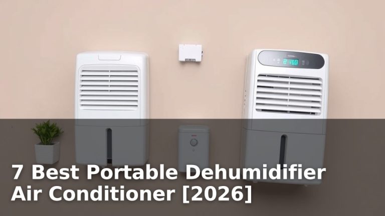 7 Best Portable Dehumidifier Air Conditioner [2026]