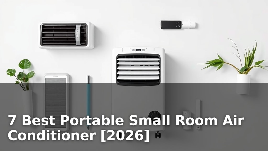 7 Best Portable Small Room Air Conditioner [2026]