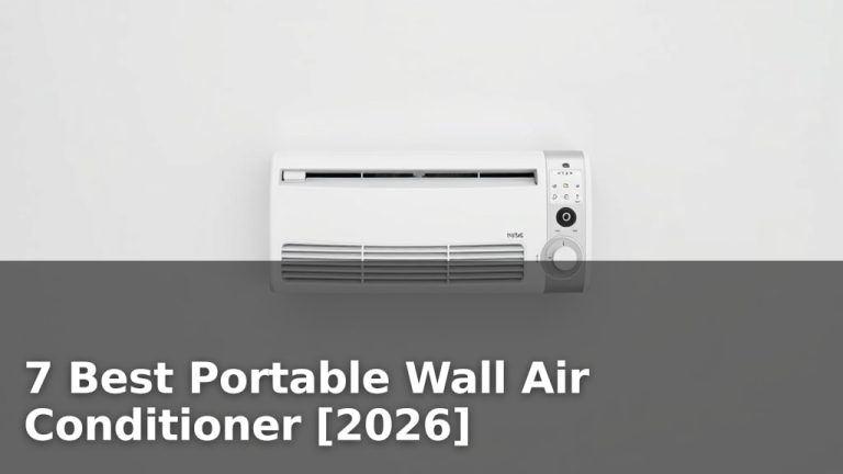 7 Best Portable Wall Air Conditioner [2026]