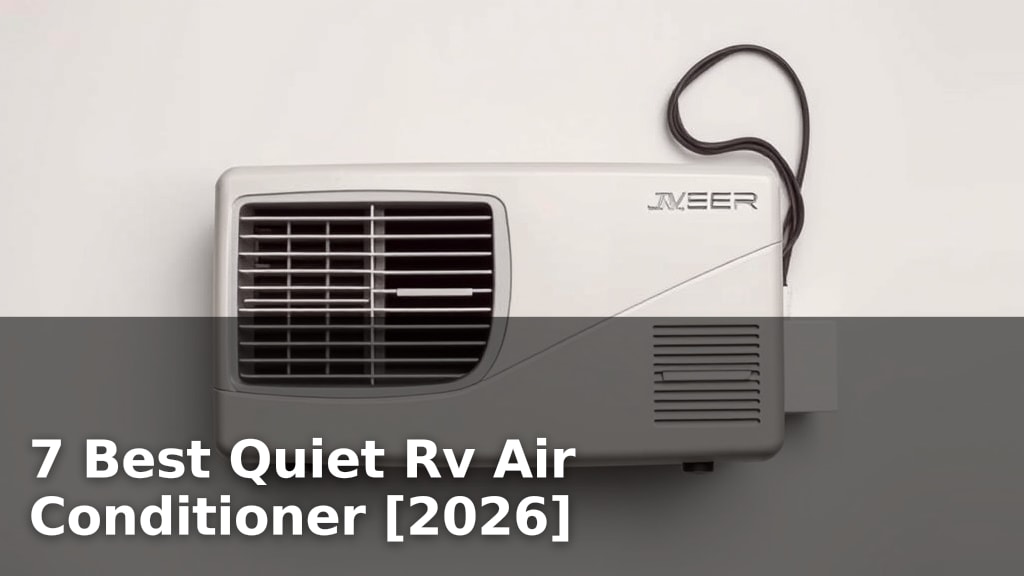 7 Best Quiet Rv Air Conditioner [2026]