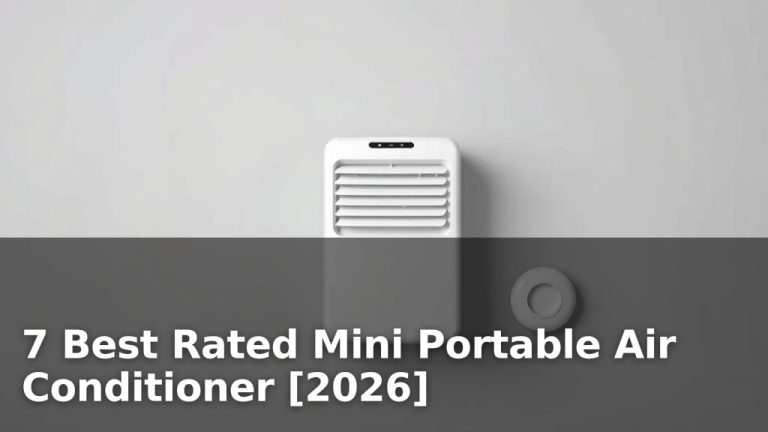 7 Best Rated Mini Portable Air Conditioner [2026]