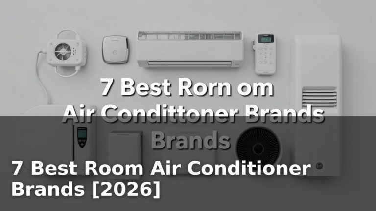 7 Best Room Air Conditioner Brands [2026]