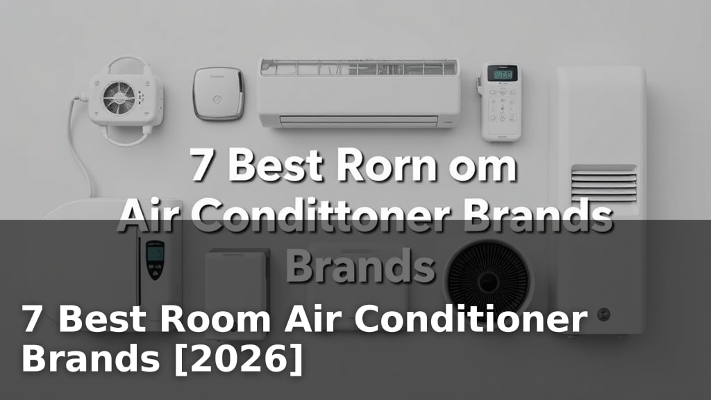 7 Best Room Air Conditioner Brands [2026]