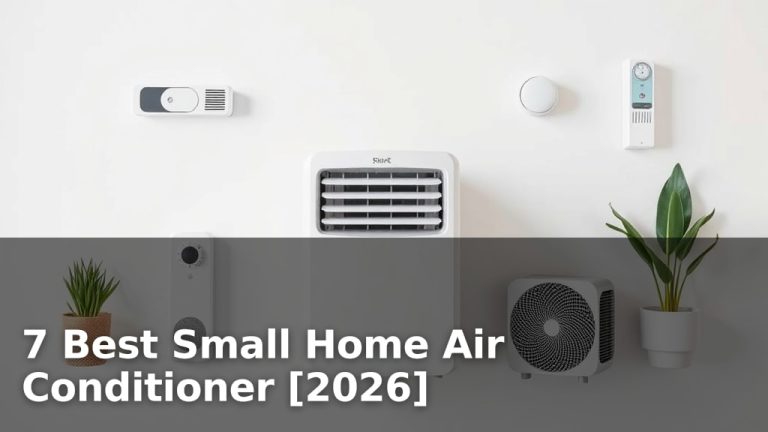 7 Best Small Home Air Conditioner [2026]