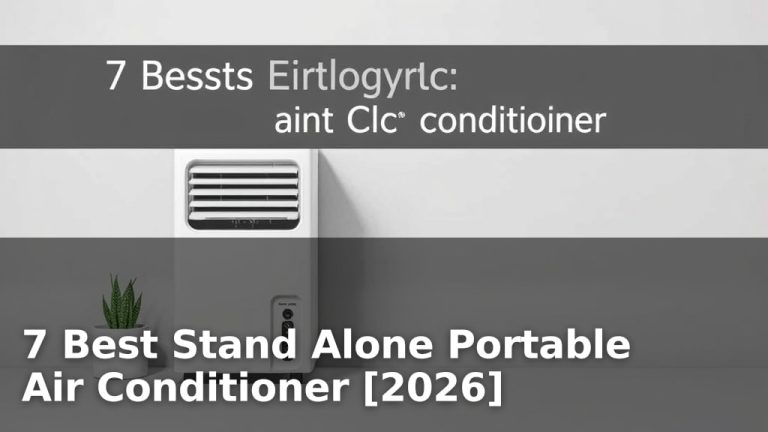 7 Best Stand Alone Portable Air Conditioner [2026]