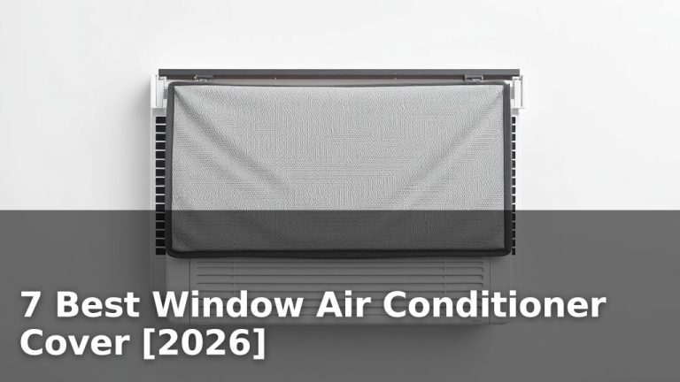7 Best Window Air Conditioner Cover [2026]