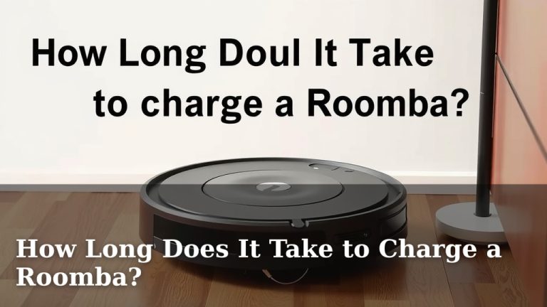 How Long Does It Take to Charge a Roomba?