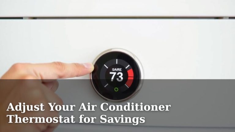 Adjust Your Air Conditioner Thermostat for Savings