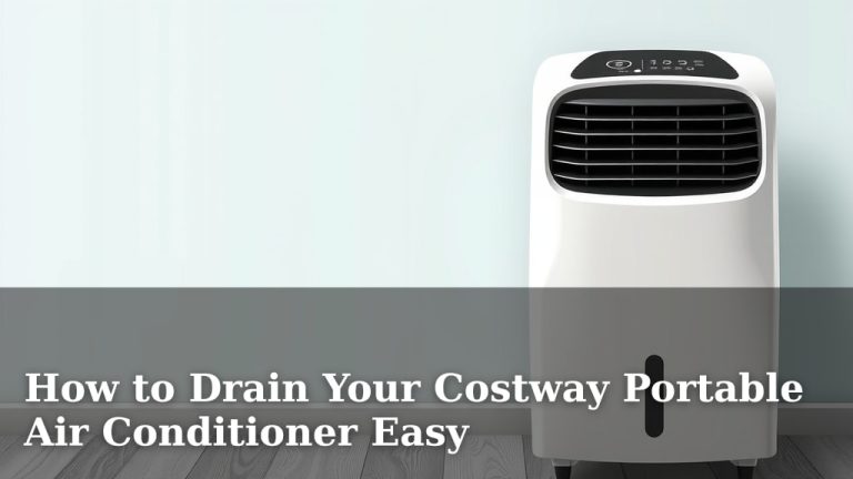 How to Drain Your Costway Portable Air Conditioner Easy