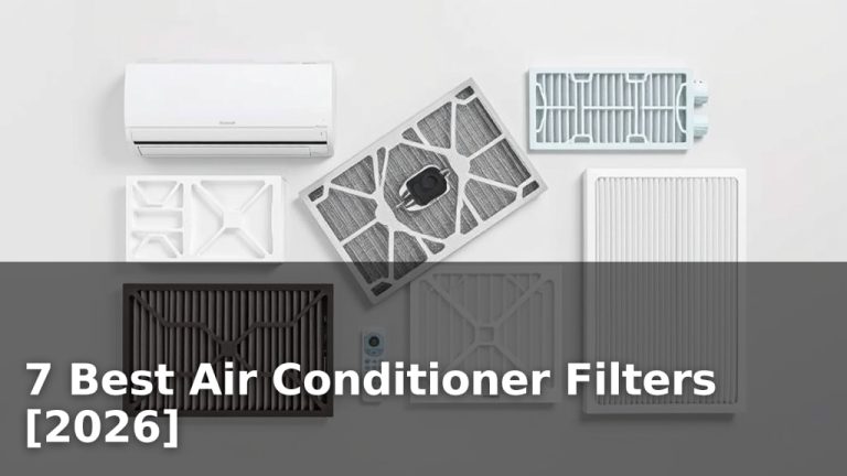 7 Best Air Conditioner Filters [2026]
